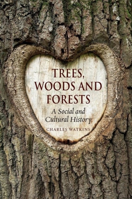 Book cover of Trees, Woods and Forests