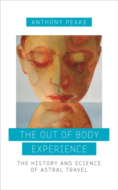 Book cover of The Out of Body Experience