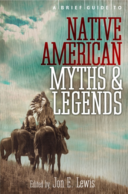 Book cover of A Brief Guide to Native American Myths and Legends