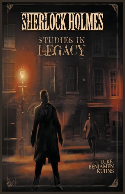 Book cover of Sherlock Holmes: Studies in Legacy