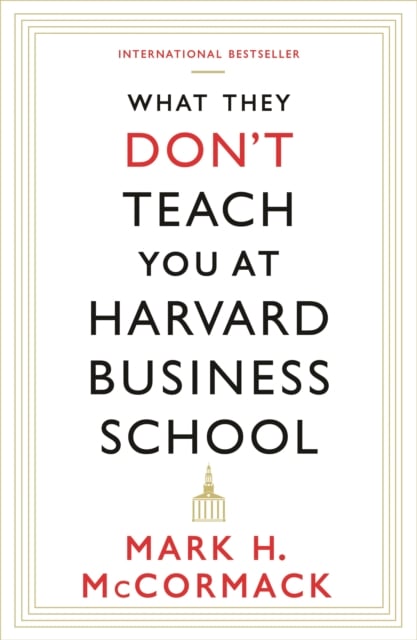 Book cover of What They Don't Teach You At Harvard Business School