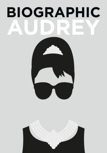 Book cover of Biographic: Audrey