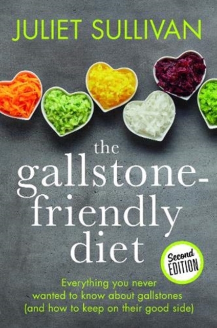 The Gallstone-friendly Diet - Second Edition by Juliet Sullivan