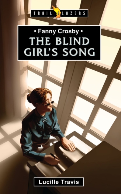 Book cover of Fanny Crosby: The Blind Girl's Song
