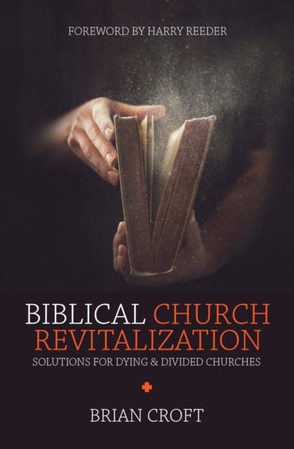 Book cover of Biblical Church Revitalization