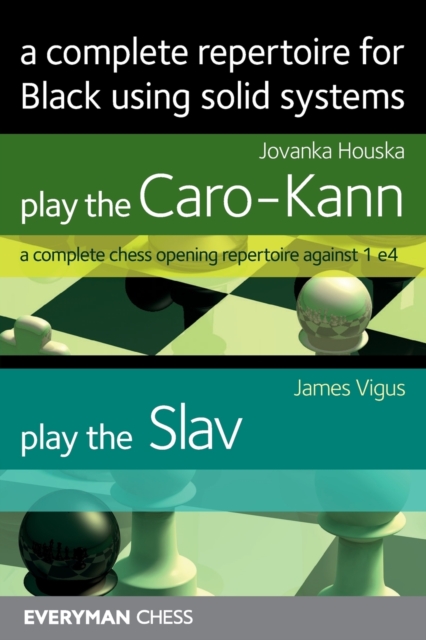 Play the Caro-Kann: A Complete Chess Opening Repertoire Against 1E4  (Everyman Chess): Houska, Jovanka: 9781857444346: : Books