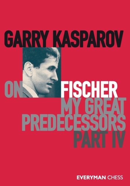 Book cover of Garry Kasparov on My Great Predecessors, Part Four