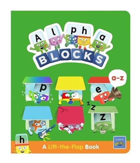 Book cover of Alphablocks A-Z: A Lift-the-Flap Book