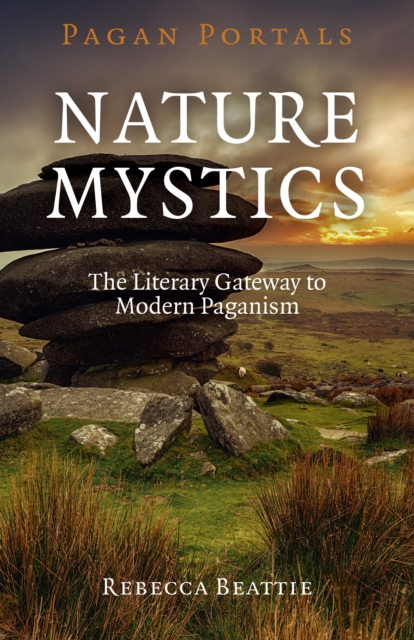 Book cover of Pagan Portals – Nature Mystics – The Literary Gateway to Modern Paganism