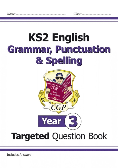 Book cover of KS2 English Year 3 Grammar, Punctuation & Spelling Targeted Question Book (with Answers)