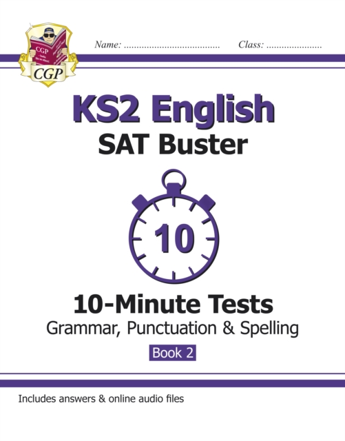 Book cover of KS2 English SAT Buster 10-Minute Tests: Grammar, Punctuation & Spelling - Book 2 (for 2025)