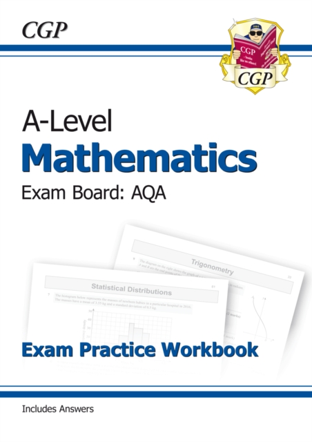 Book cover of A-Level Maths AQA Exam Practice Workbook (includes Answers)
