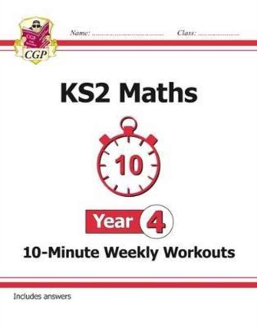 Book cover of KS2 Year 4 Maths 10-Minute Weekly Workouts