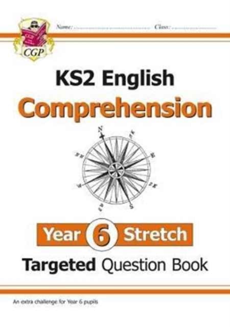 Book cover of KS2 English Year 6 Stretch Reading Comprehension Targeted Question Book (+ Ans)