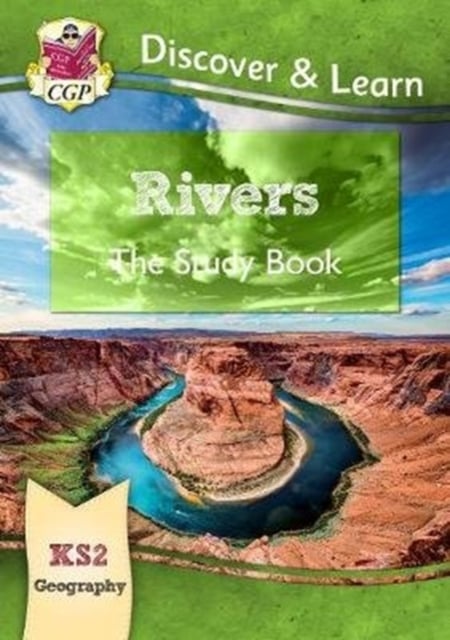 Book cover of KS2 Geography Discover & Learn: Rivers Study Book