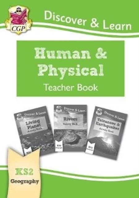 Book cover of KS2 Geography Discover & Learn: Human and Physical Geography Teacher Book