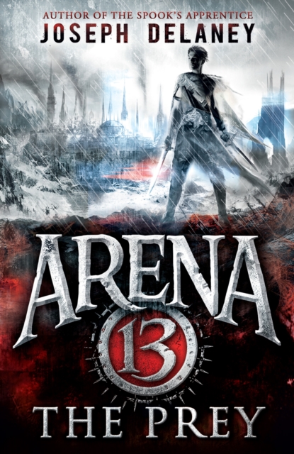 Book cover of Arena 13: The Prey
