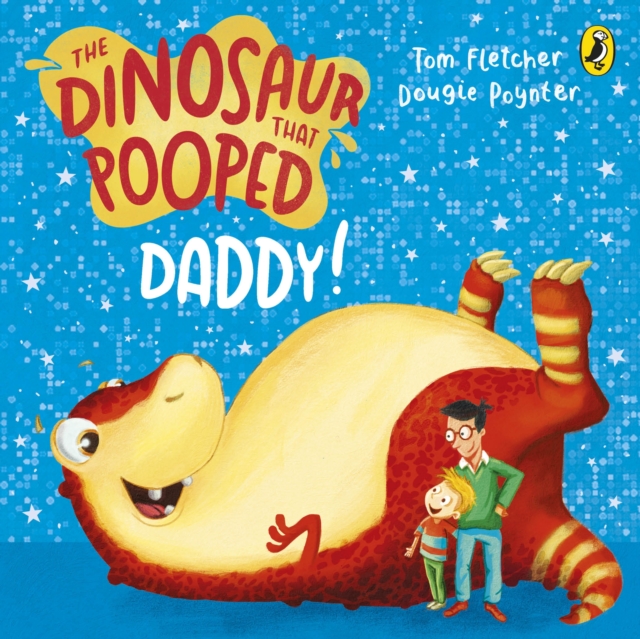 Book cover of The Dinosaur that Pooped Daddy!