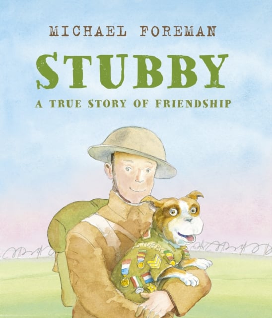 Book cover of Stubby: A True Story of Friendship