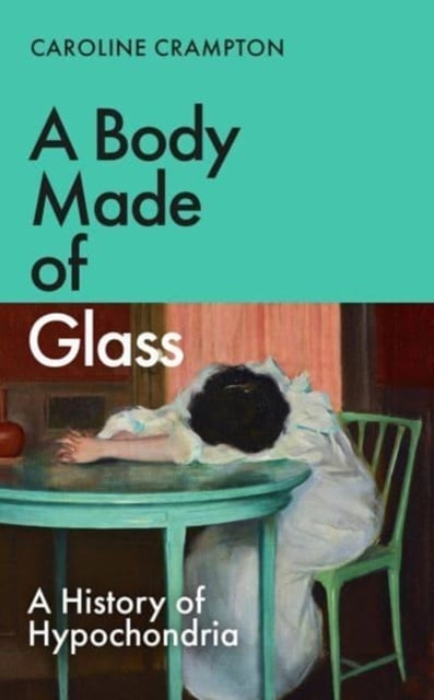 Book cover of A Body Made of Glass