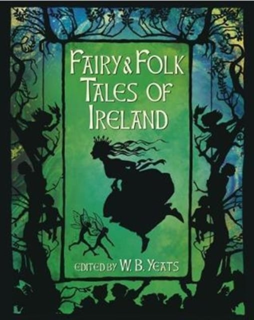 Book cover of Fairy & Folk Tales of Ireland