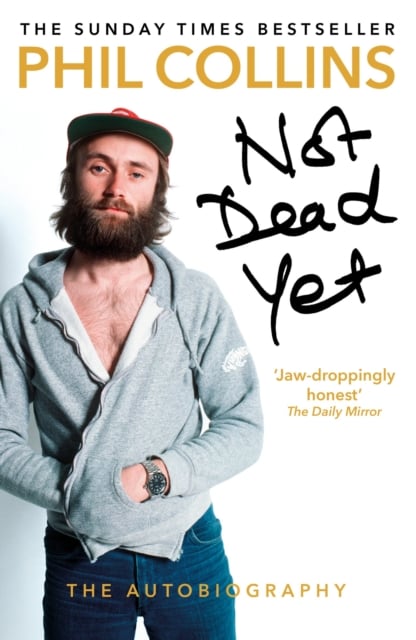 Book cover of Not Dead Yet: The Autobiography