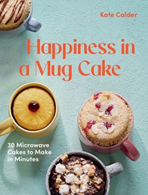 Book cover of Happiness in a Mug Cake