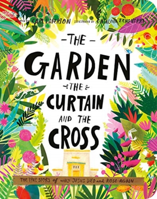 Book cover of The Garden, the Curtain, and the Cross Board Book