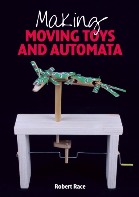 Book cover of Making Moving Toys and Automata