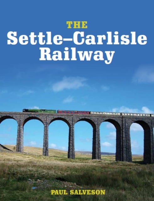 Book cover of The Settle-Carlisle Railway