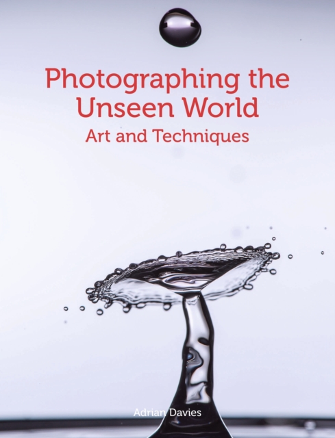 Book cover of Photographing the Unseen World