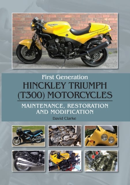 Book cover of First Generation Hinckley Triumph (T300) Motorcycles