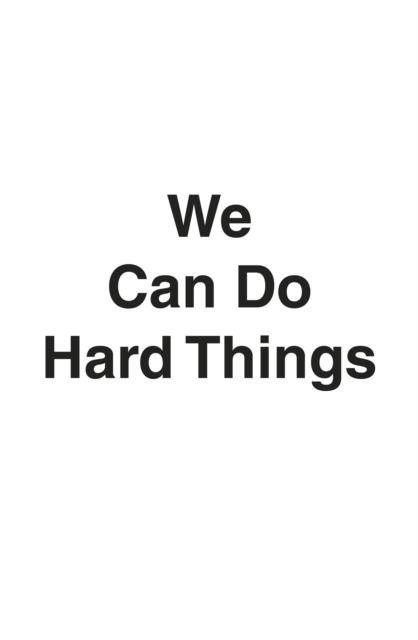 Book cover of We Can Do Hard Things