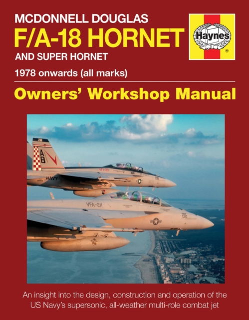 Book cover of McDonnell Douglas F/A-18 Hornet And Super Hornet Owners' Workshop Manual