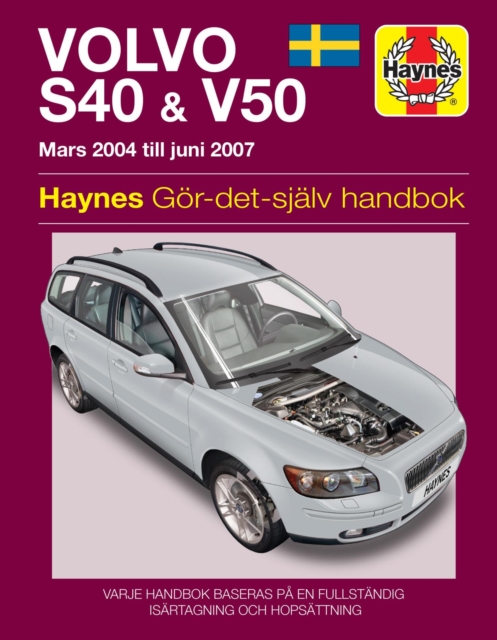 Book cover of Volvo S40 and V50 Mars (2004 - Juni 2007) Haynes Repair Manual (svenske utgava)