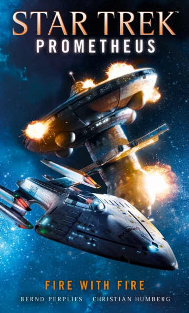 Book cover of Star Trek Prometheus - Fire with Fire