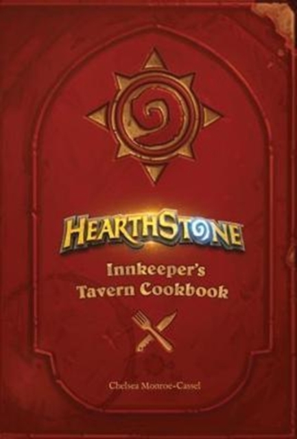 Book cover of Hearthstone: Innkeeper's Tavern Cookbook