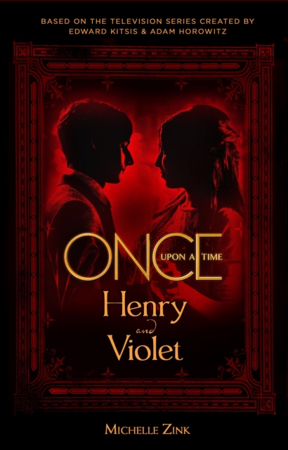 Book cover of Once Upon a Time - Henry and Violet