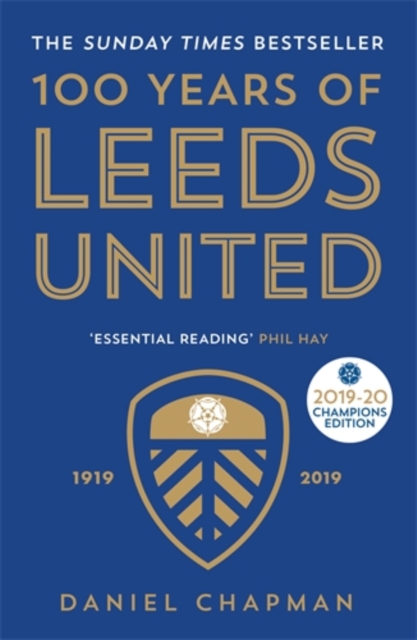 Book cover of 100 Years of Leeds United