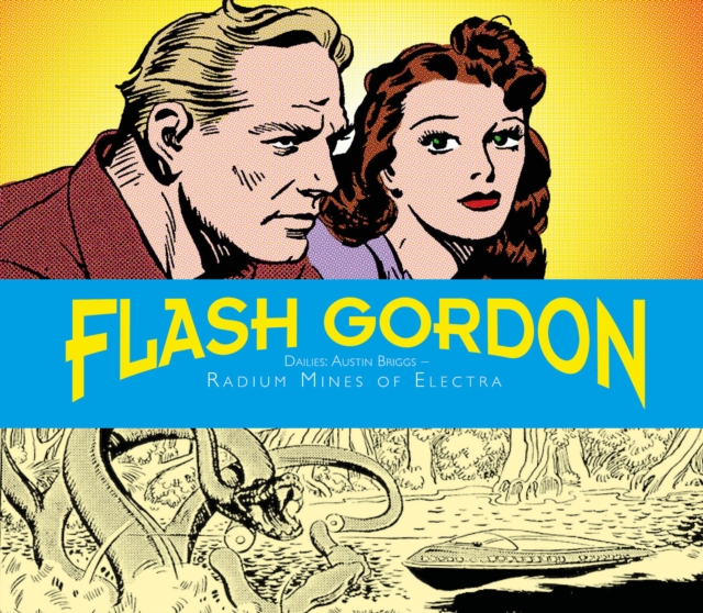 Book cover of Flash Gordon Dailies: Austin Briggs: Radium Mines Of Electra