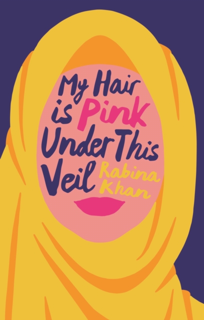 Book cover of My Hair is Pink Under This Veil