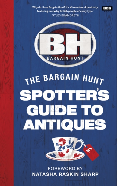 Book cover of Bargain Hunt: The Spotter's Guide to Antiques