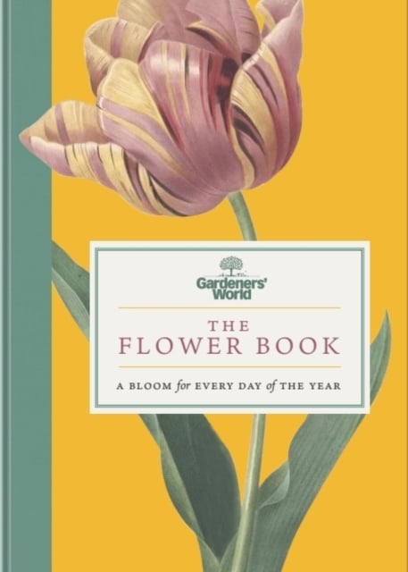 Book cover of Gardeners’ World: The Flower Book