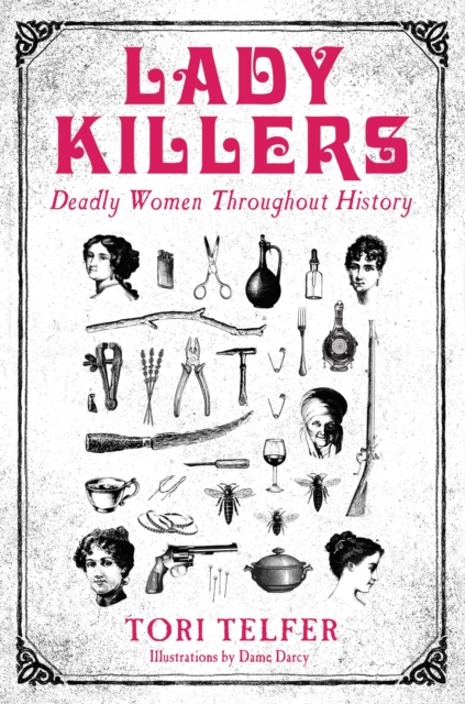 Book cover of Lady Killers - Deadly Women Throughout History