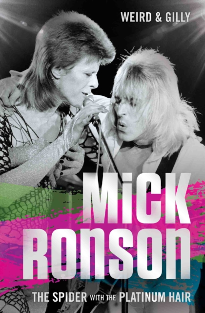 Book cover of Mick Ronson - The Spider with the Platinum Hair