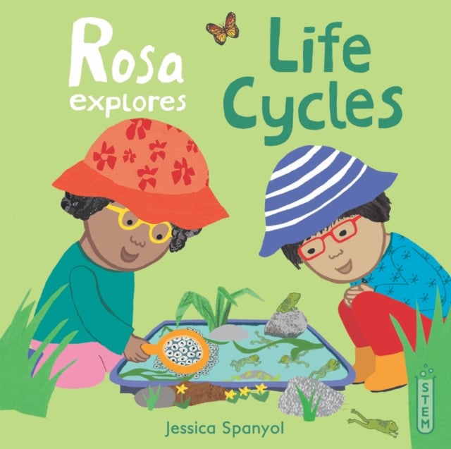 Book cover of Rosa Explores Life Cycles