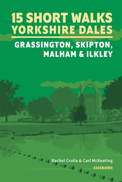 Book cover of 15 Short Walks in the Yorkshire Dales - Grassington, Skipton, Malham and Ilkley