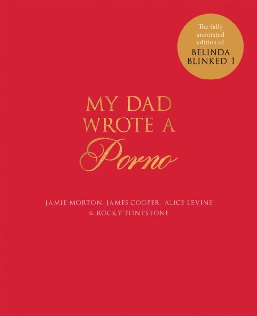 My Dad Wrote A Porno By Alice Levine Rocky Flintstone Jamie Morton James Cooper Shakespeare 7516