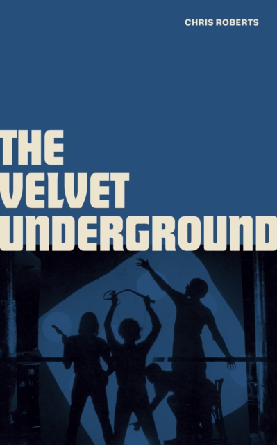 Book cover of The Velvet Underground