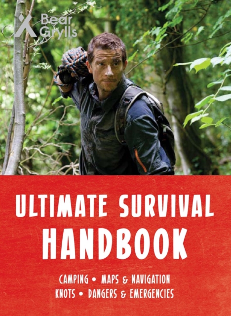 Book cover of Bear Grylls Ultimate Survival Handbook